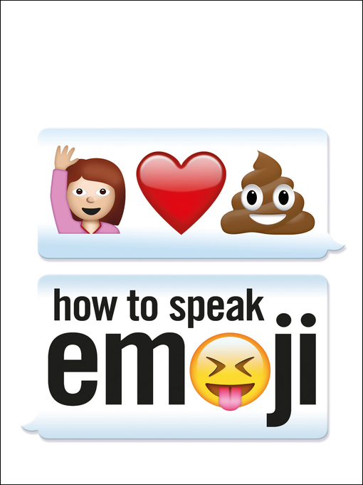 Title details for How to Speak Emoji by Fred Benenson - Available